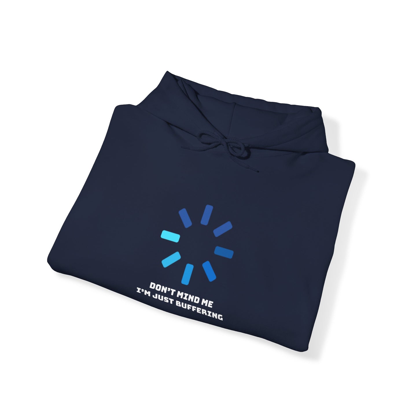 Don't Mind Me I'm Just Buffering Unisex Heavy Blend™ Hooded Sweatshirt
