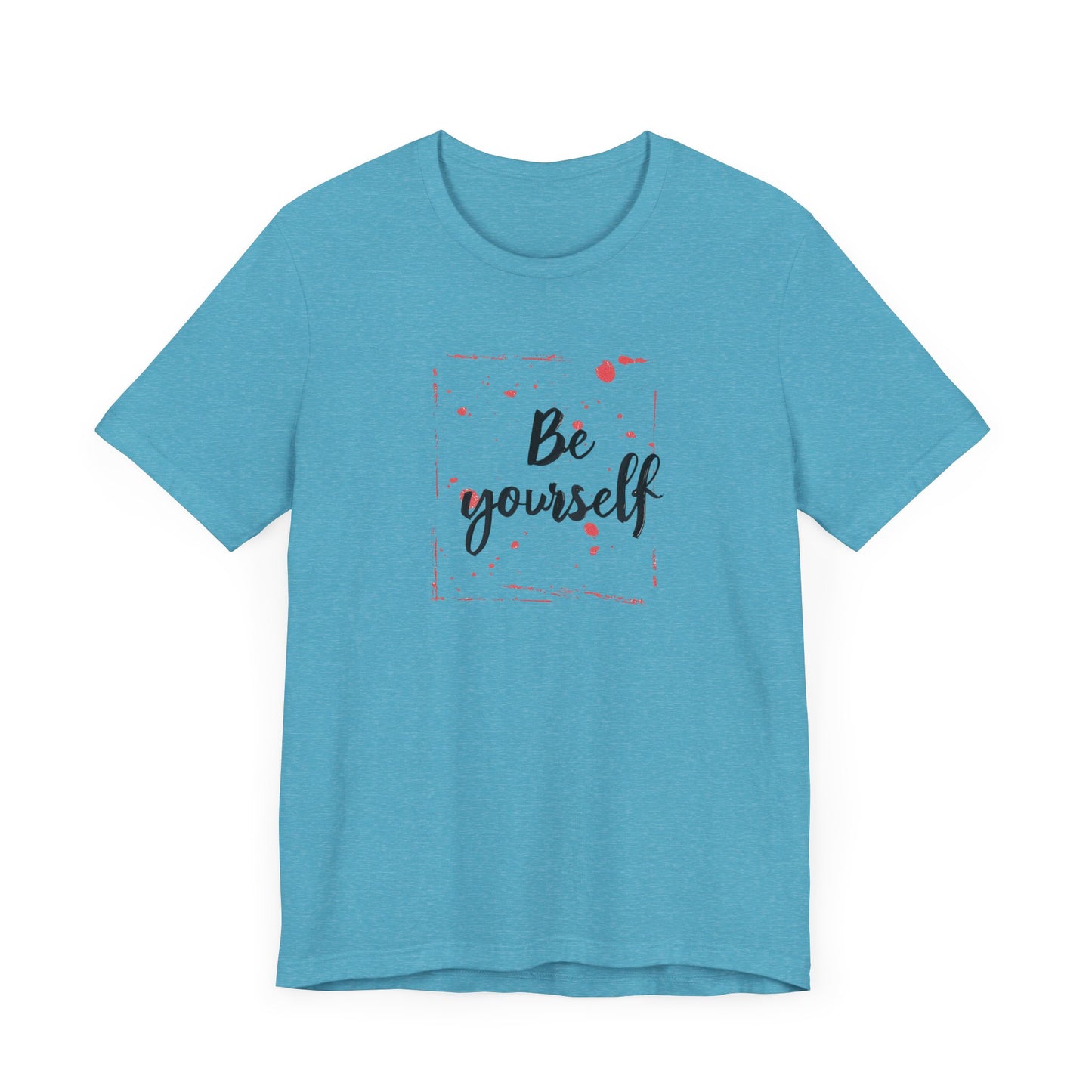 Be Yourself Unisex Jersey Short Sleeve Tee