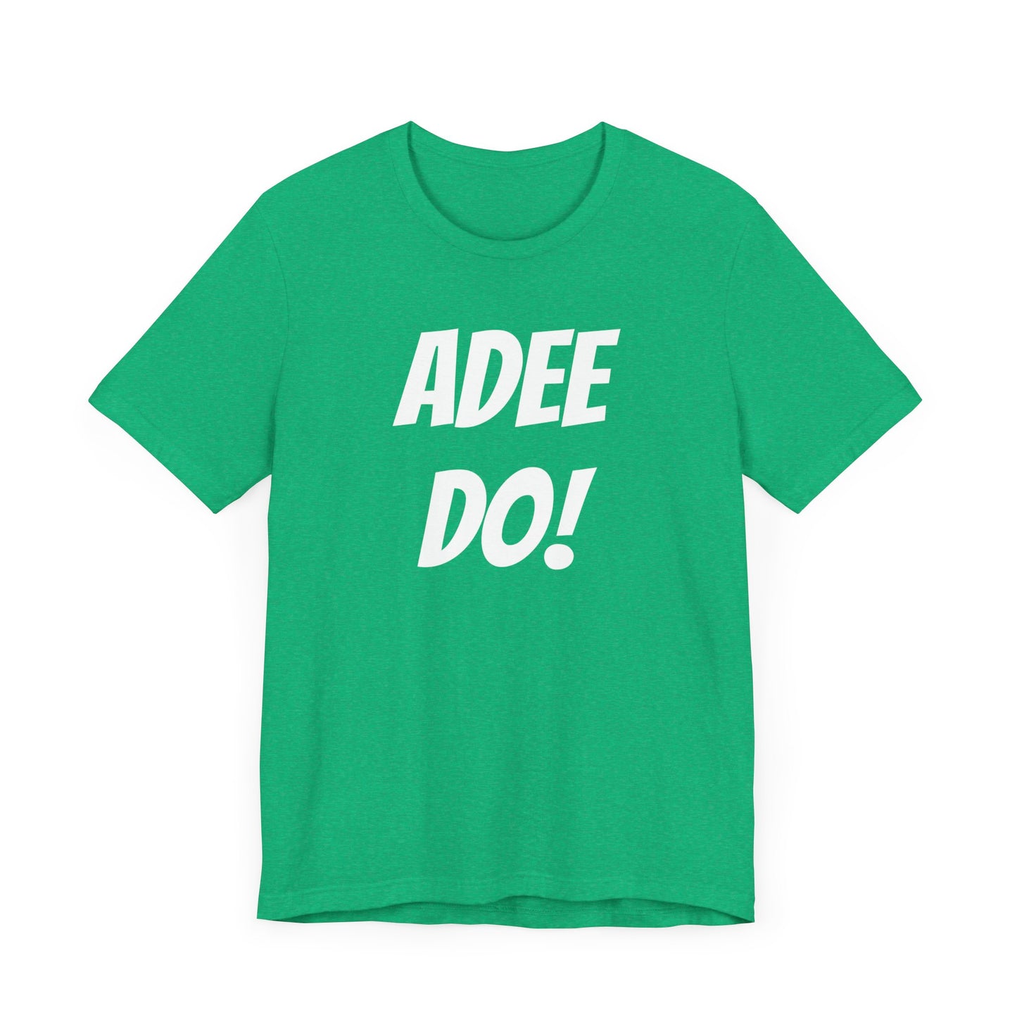 Adee Do! Unisex Jersey Short Sleeve Tee