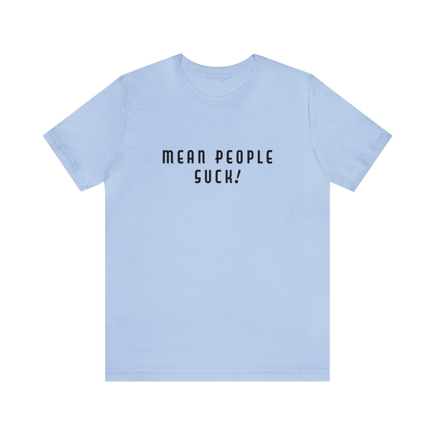 Mean People Suck! Sprinkle Kindness It's Free! Unisex Jersey Short Sleeve Tee