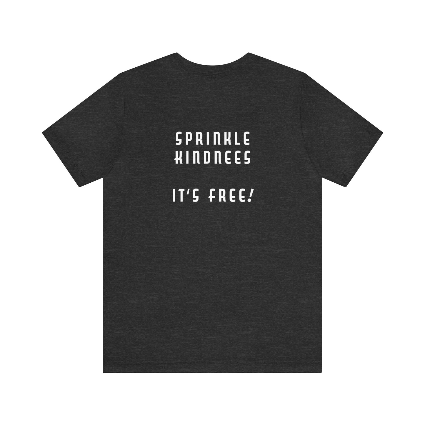 Mean People Suck! Sprinkle Kindness It's Free! Unisex Jersey Short Sleeve Tee