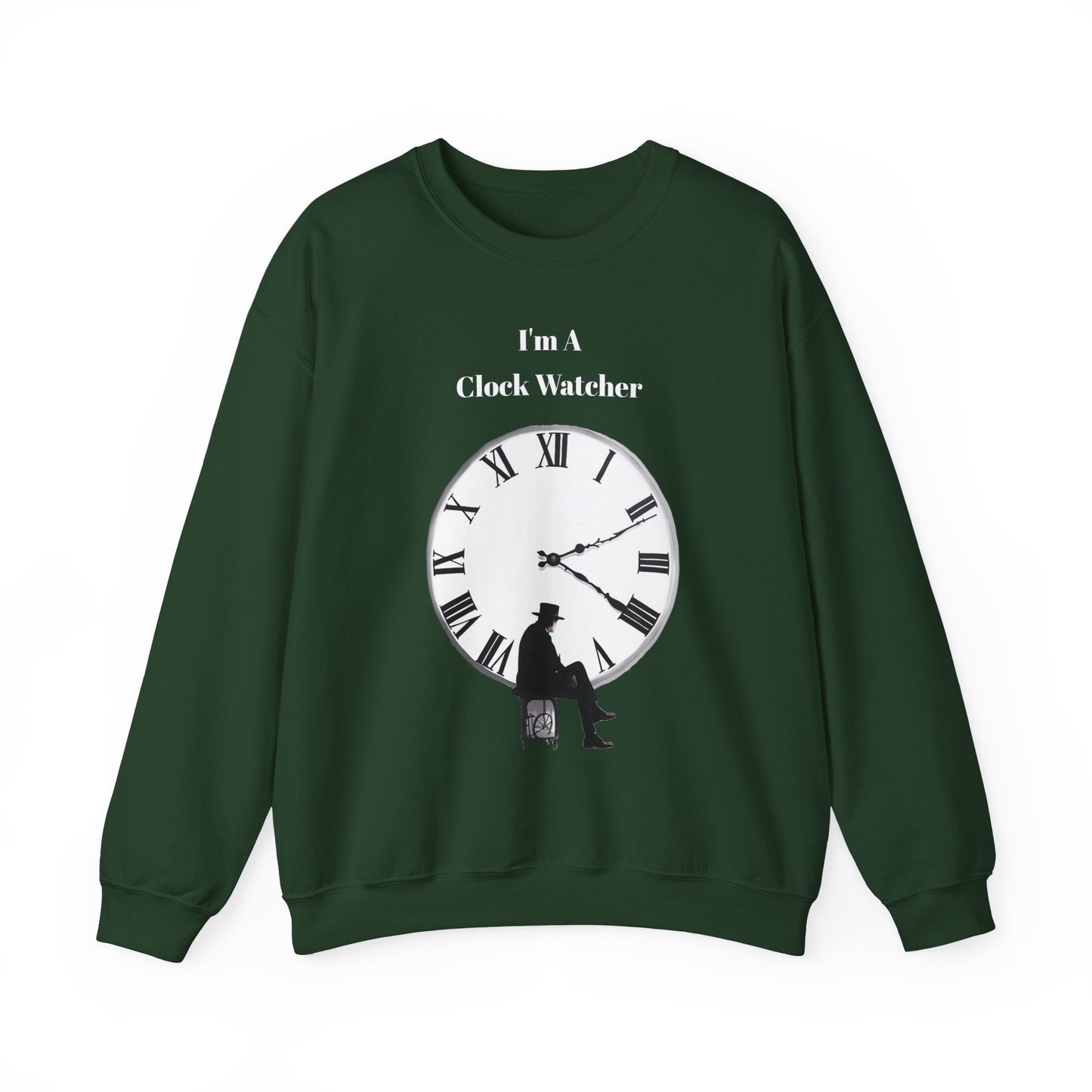 I'm A Clock Watcher Unisex Heavy Blend™ Crewneck Sweatshirt