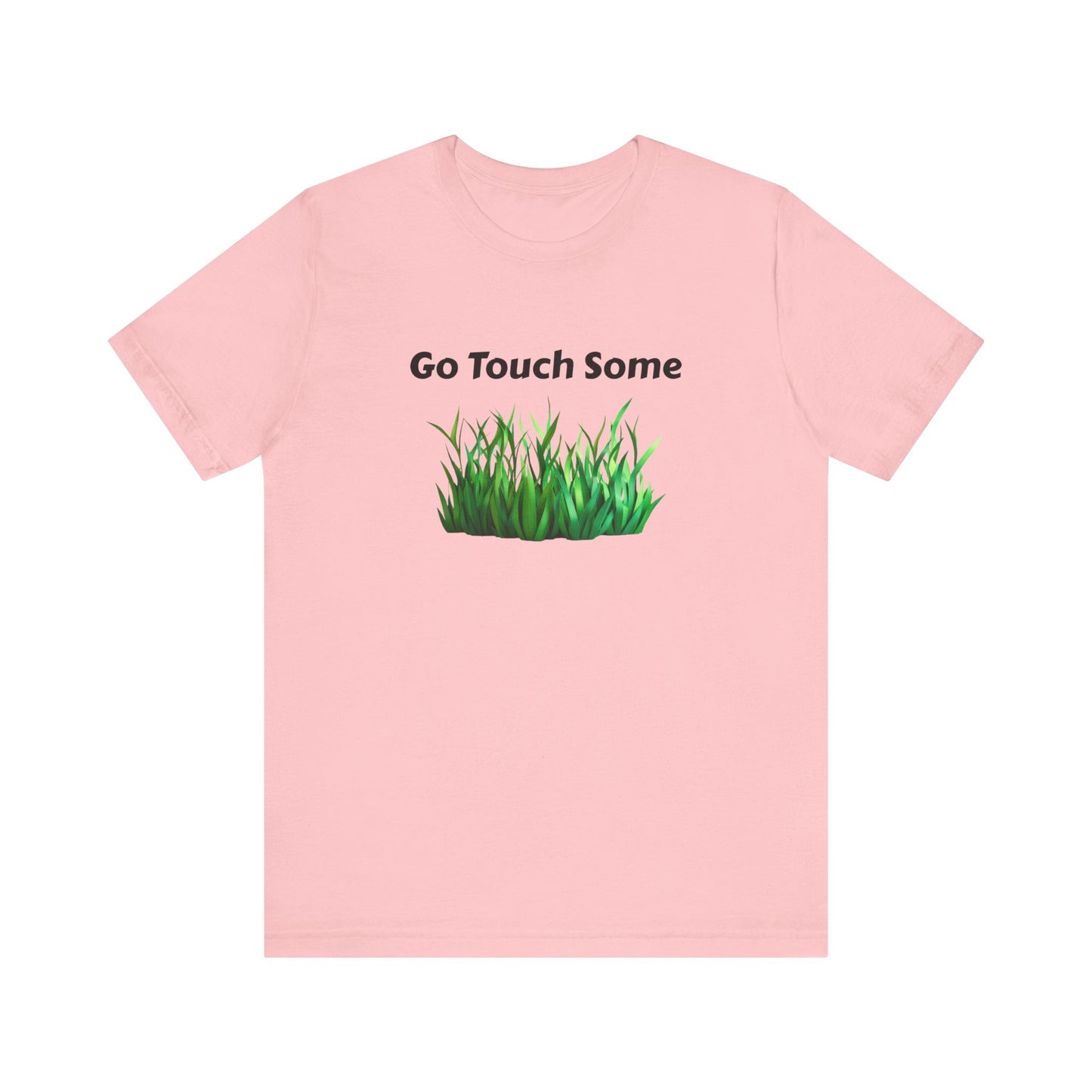 Go Touch Some Grass Unisex Jersey Short Sleeve Tee