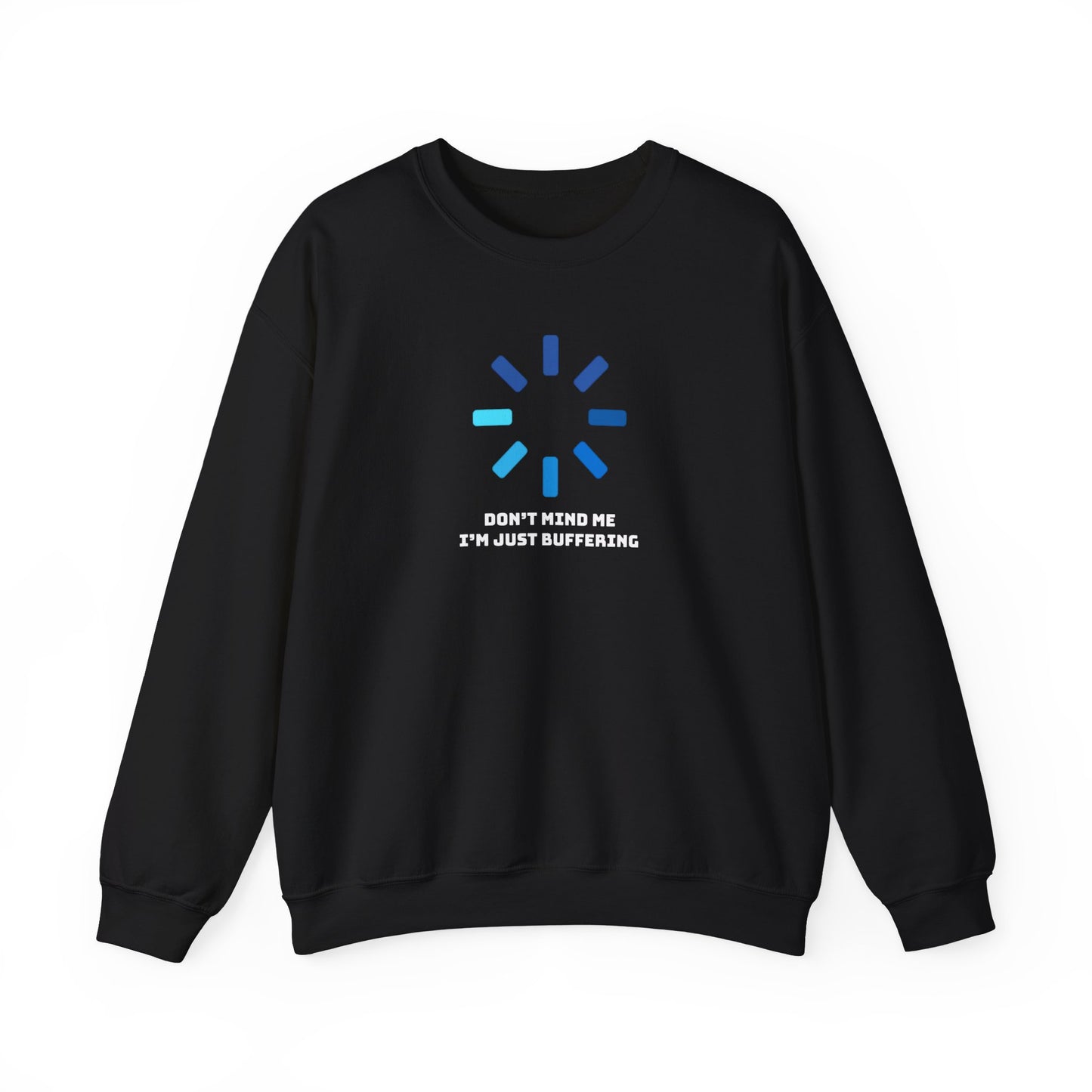 Don't Mind Me I'm Just Buffering Unisex Heavy Blend™ Crewneck Sweatshirt
