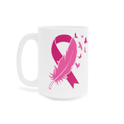 Breast Cancer Awareness Motivational Pink Ribbon Ceramic Mugs (11oz\15oz\20oz)