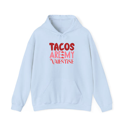 Tacos Are My Valentine!  Unisex Heavy Blend™ Hooded Sweatshirt