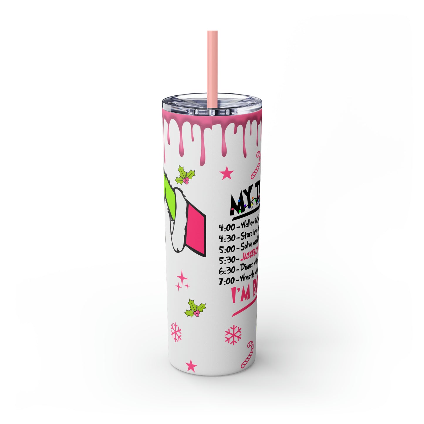 Grinch Daily Schedule  Skinny Tumbler with Straw, 20oz