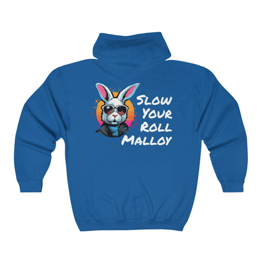 Slow Your Roll Malloy  (LOGO and BACK Print)   Full Zip Hooded Sweatshirt