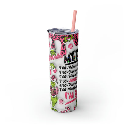 Grinch Daily Schedule  Skinny Tumbler with Straw, 20oz