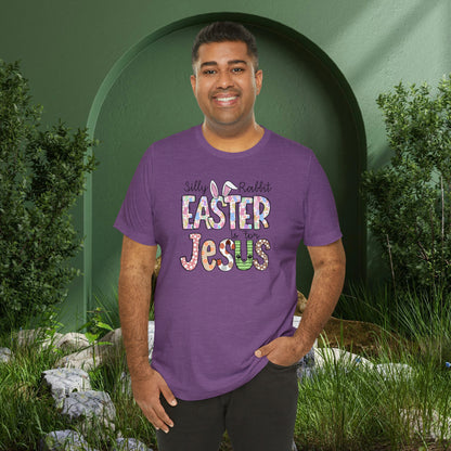 Silly Rabbit Easter is for Jesus  Unisex Jersey Short Sleeve Tee