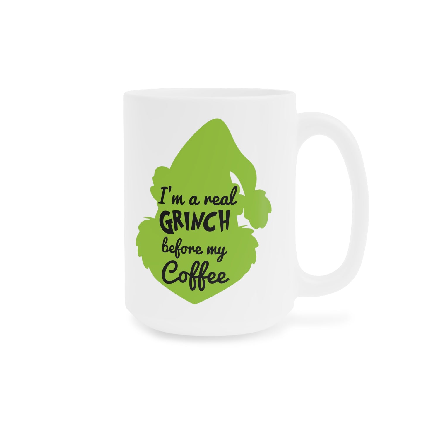 I'm a Grinch Before Coffee  Ceramic Mugs (11oz\15oz\20oz)