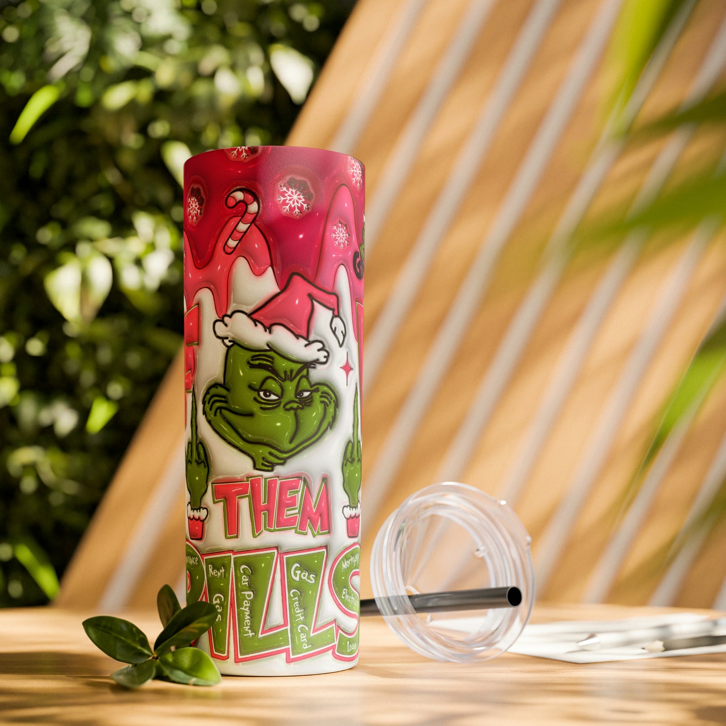 F Them Bliss Grinch  Skinny Tumbler with Straw, 20oz