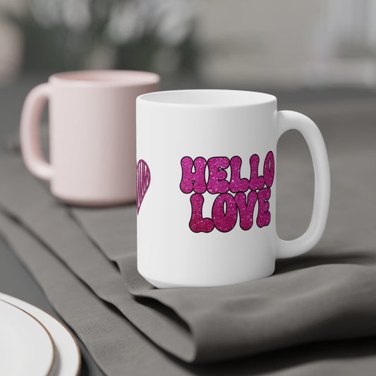 Hello Love   Ceramic Mugs (11oz\15oz\20oz)