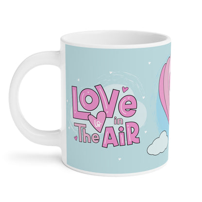 Love is in the Air  Ceramic Mugs (11oz\15oz\20oz)