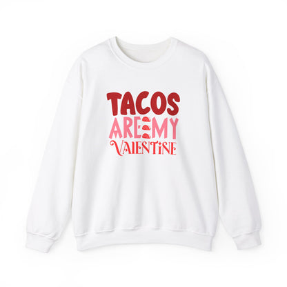 Tacos Are My Valentine!  Unisex Heavy Blend™ Crewneck Sweatshirt