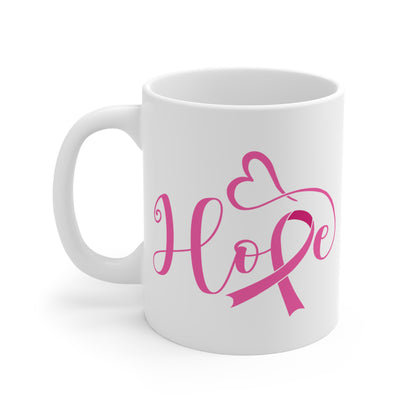 Hope Breast Cancer Motivational Ceramic Mugs (11oz\15oz\20oz)