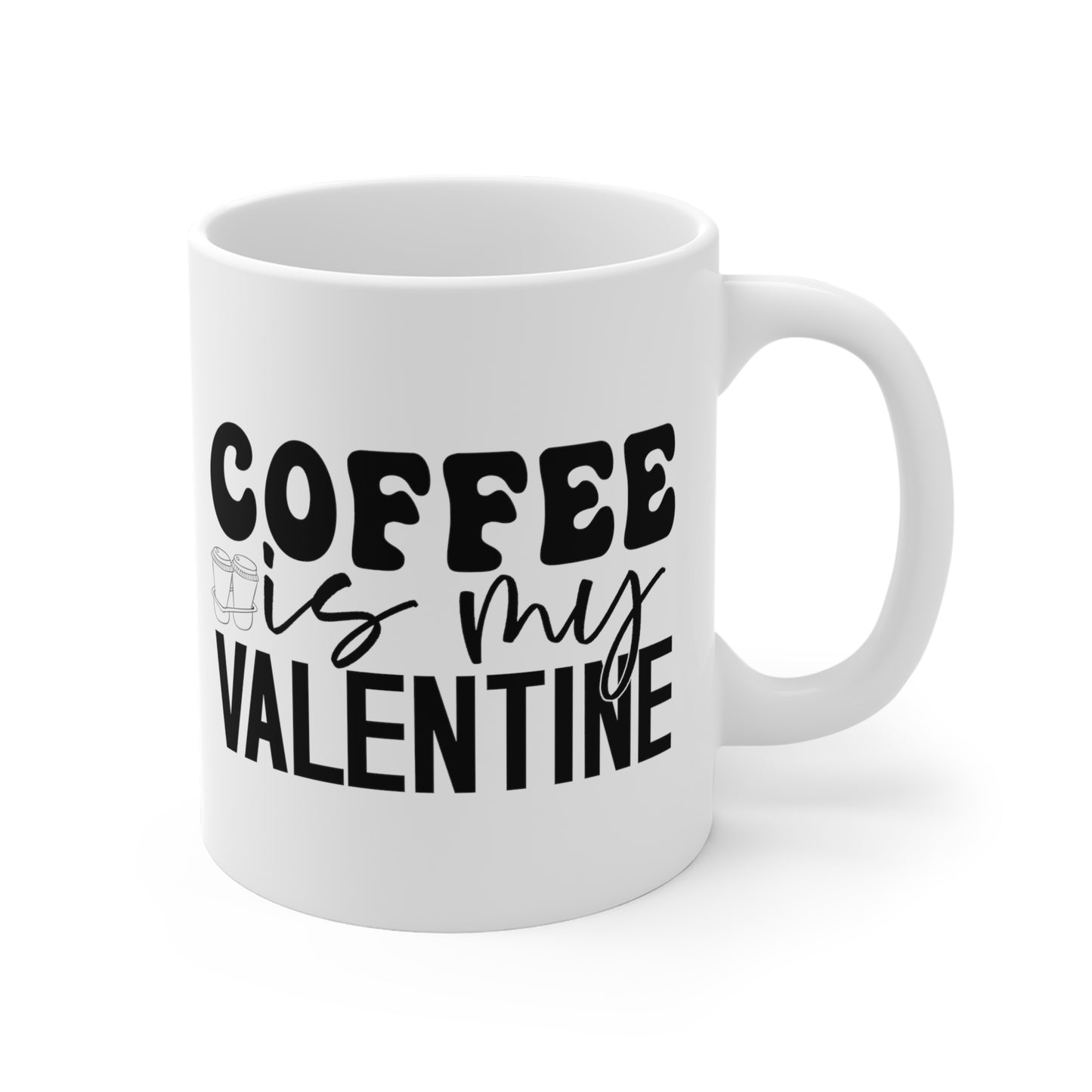 Coffee is My Valentine  Ceramic Mugs (11oz\15oz\20oz)