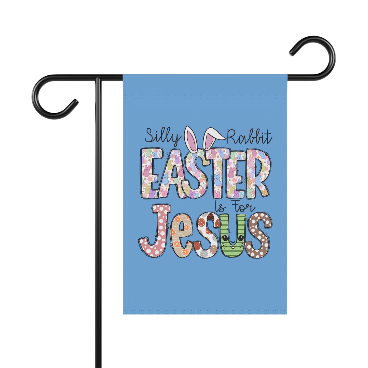 Silly Rabbit Easter is for Jesus  Garden & House Banner