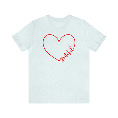 Grateful Heart  Unisex Jersey Short Sleeve Tee