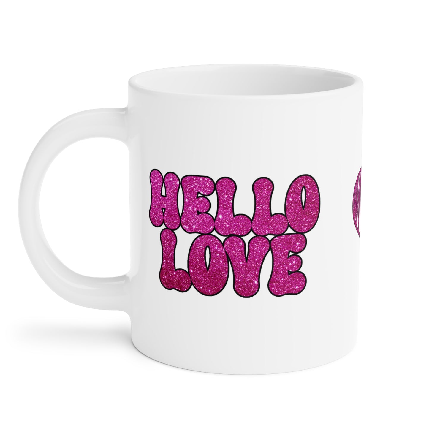 Hello Love   Ceramic Mugs (11oz\15oz\20oz)