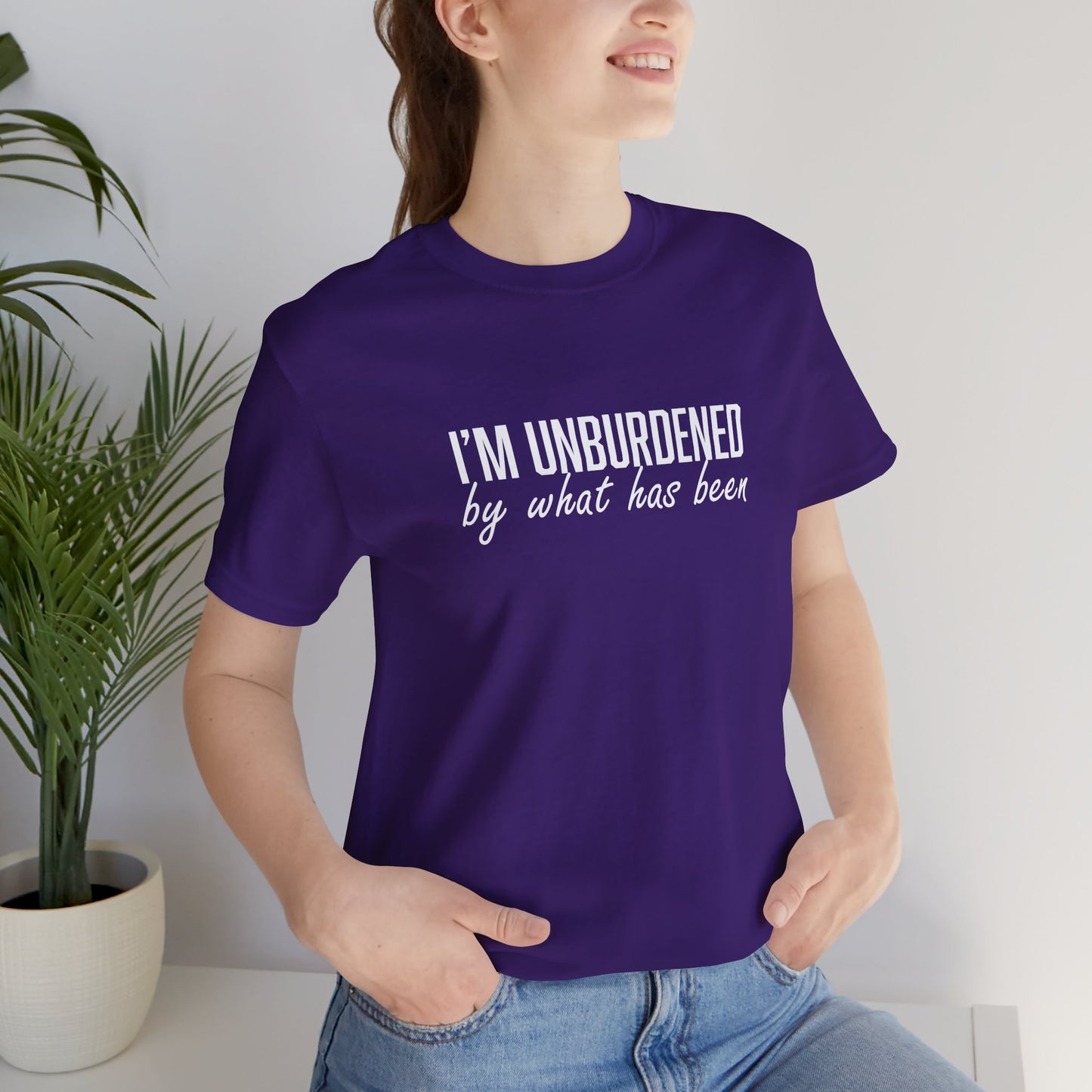 I'm Unburdened by What Has Been  Unisex Jersey Short Sleeve Tee
