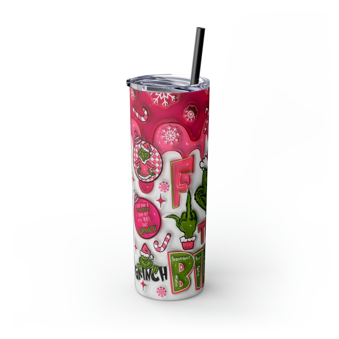 F Them Bliss Grinch  Skinny Tumbler with Straw, 20oz