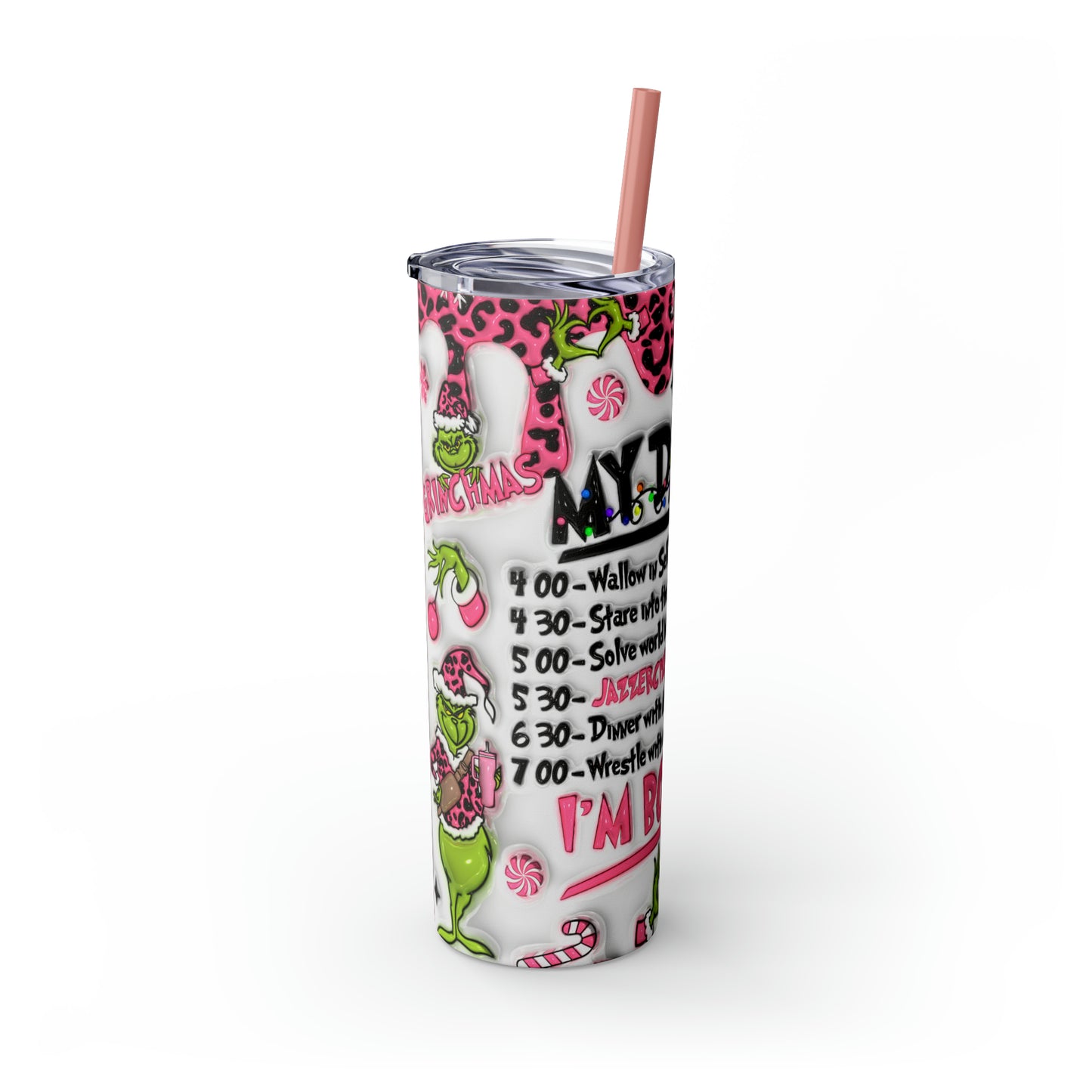 Grinch Daily Schedule  Skinny Tumbler with Straw, 20oz