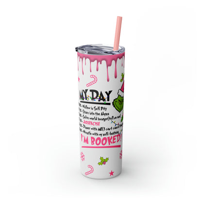 Grinch Daily Schedule  Skinny Tumbler with Straw, 20oz