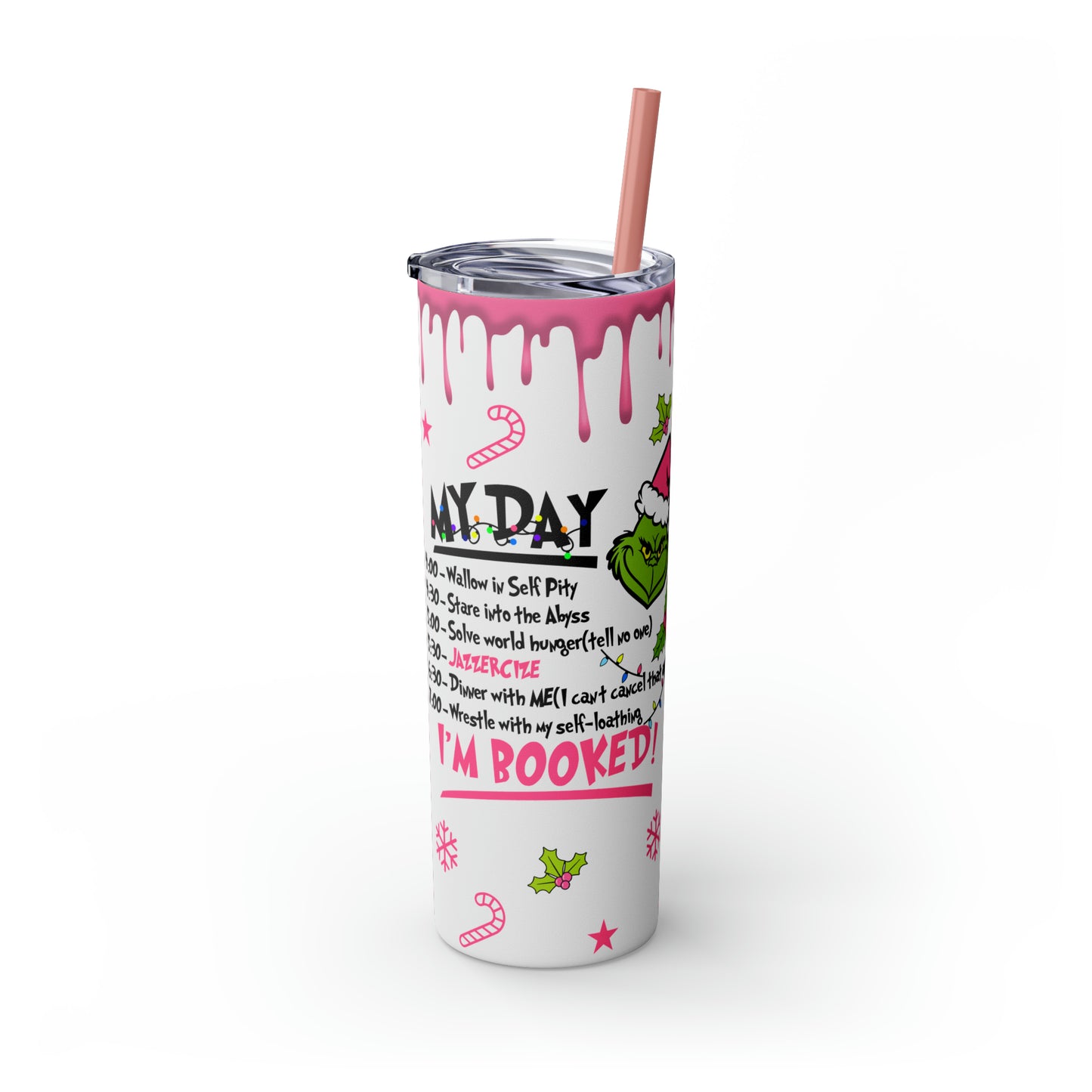 Grinch Daily Schedule  Skinny Tumbler with Straw, 20oz