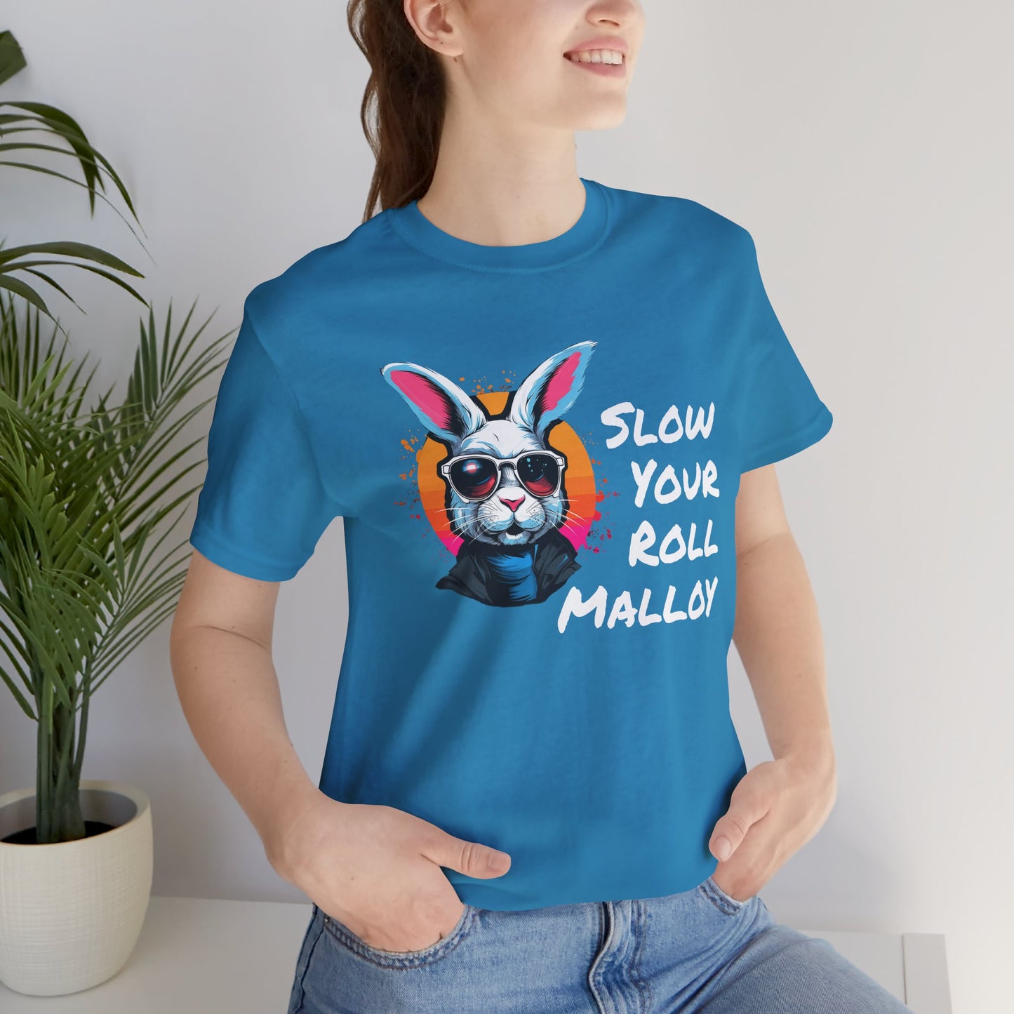Slow your Roll Malloy  Unisex Jersey Short Sleeve Tee