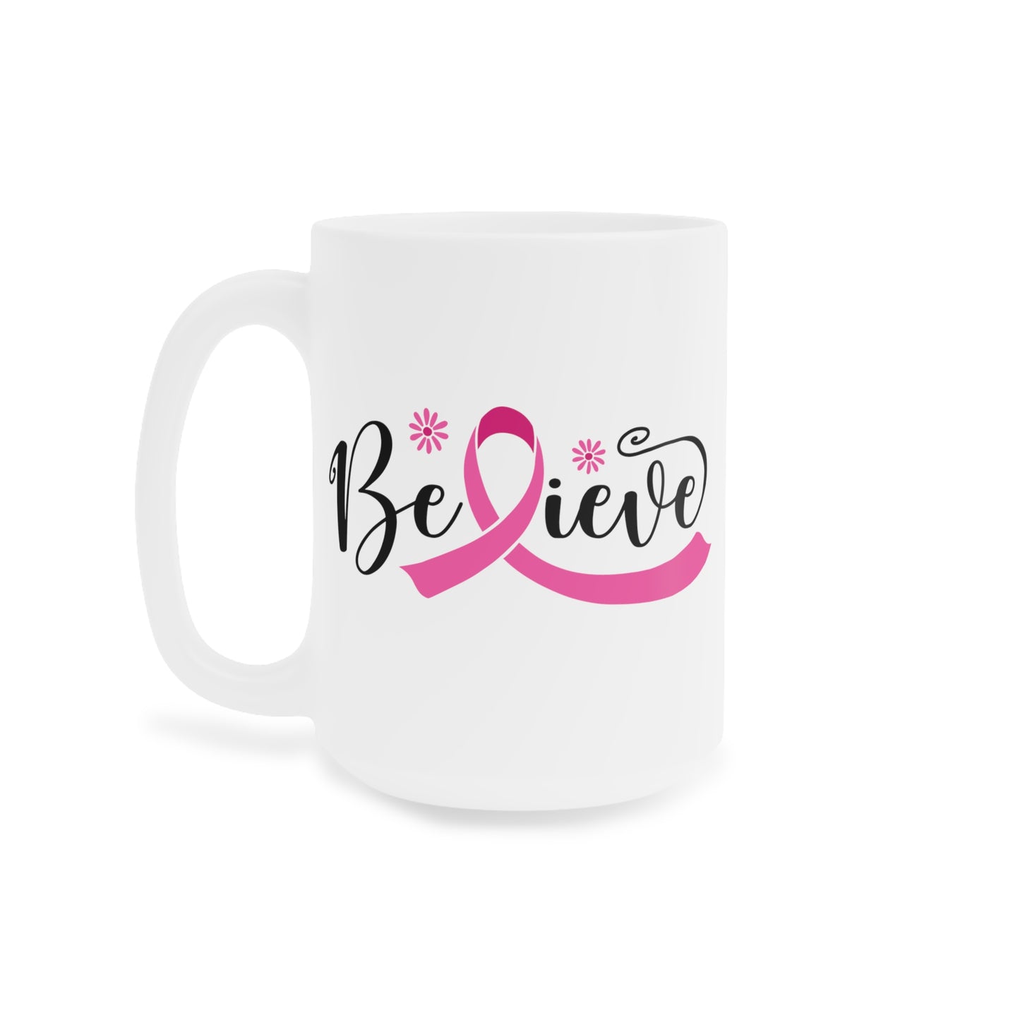 Breast Cancer Awareness Believe Pink Ribbon Coffee Cup Ceramic Mugs (11oz\15oz\20oz)