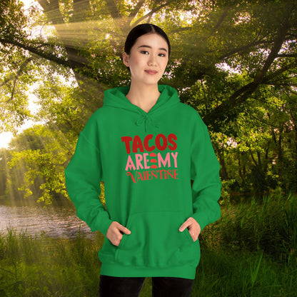 Tacos Are My Valentine!  Unisex Heavy Blend™ Hooded Sweatshirt