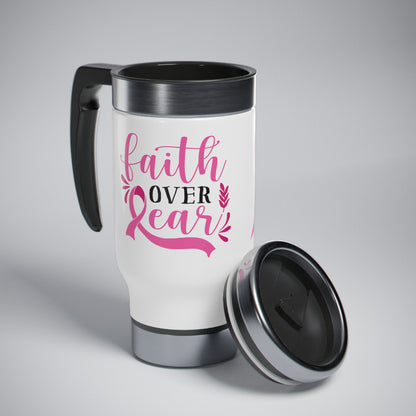 Faith Over Fear  Breast Cancer Awareness Stainless Steel Travel Mug with Handle, 14oz