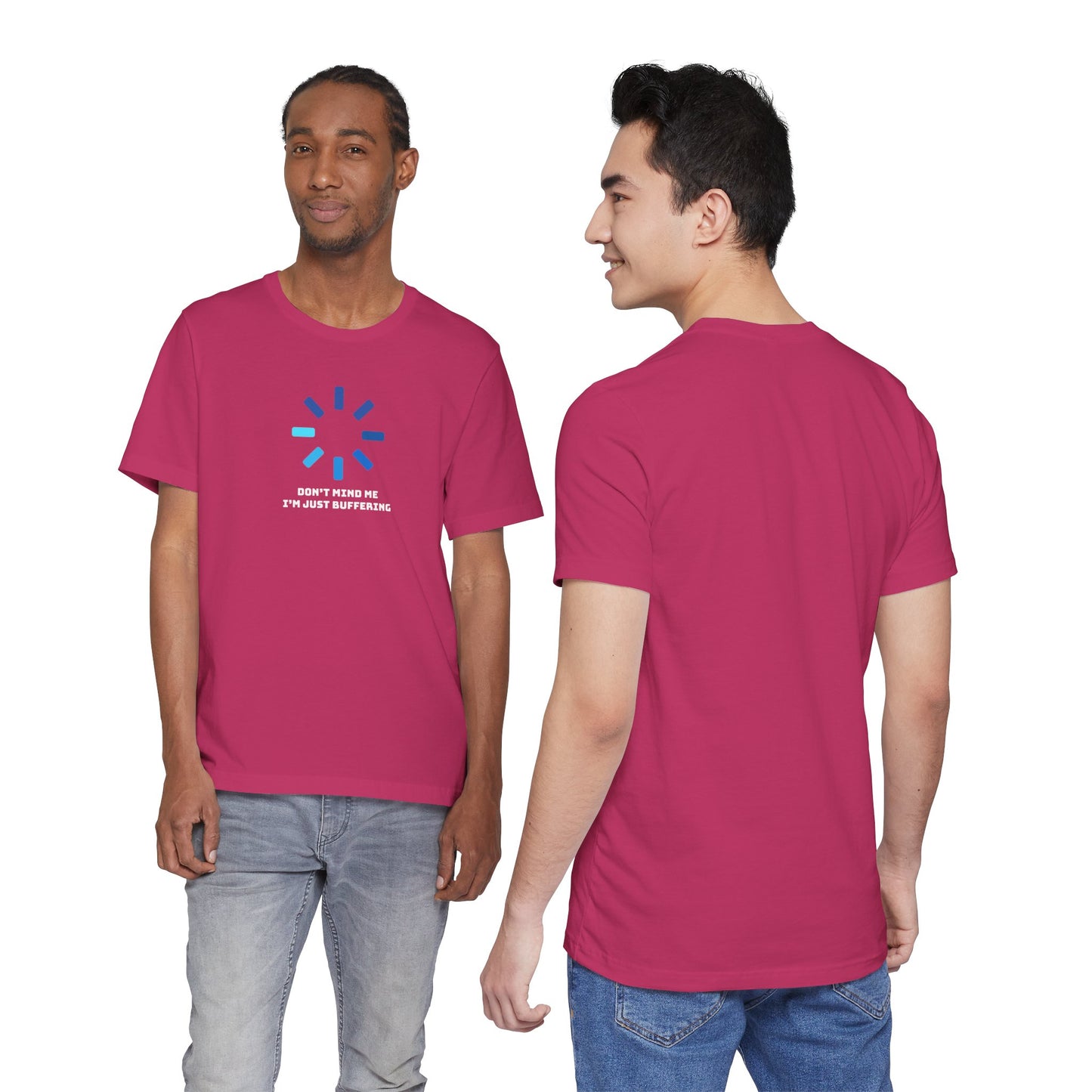 Don't Mind Me I'm Just Buffering   Unisex Jersey Short Sleeve Tee