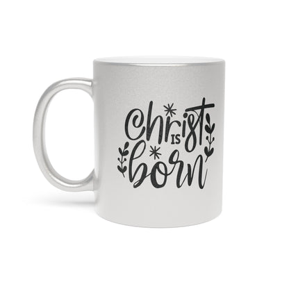 Christ Is Born Christmas Coffee Cup Metallic Mug (Silver\Gold)