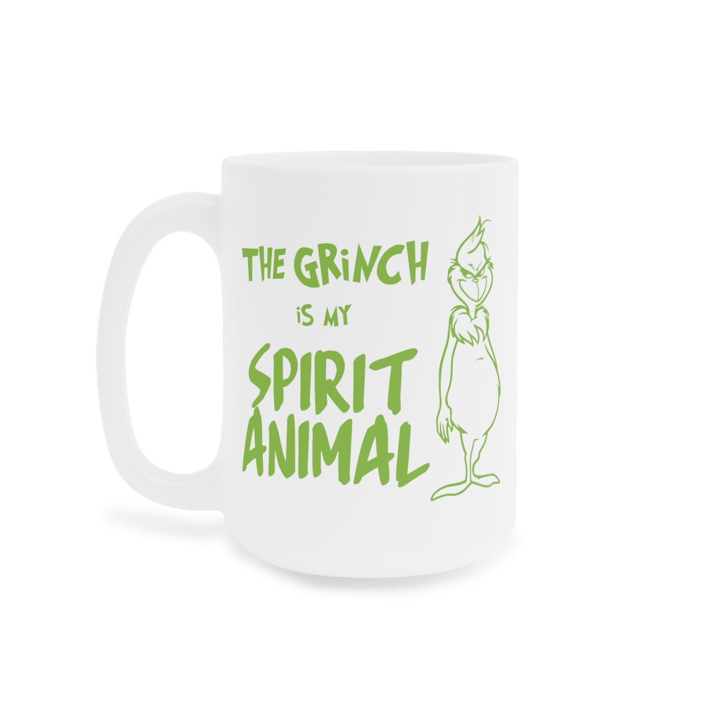 The Grinch is My Spirit Animal  Ceramic Mugs (11oz\15oz\20oz)