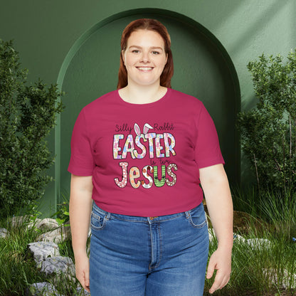 Silly Rabbit Easter is for Jesus  Unisex Jersey Short Sleeve Tee