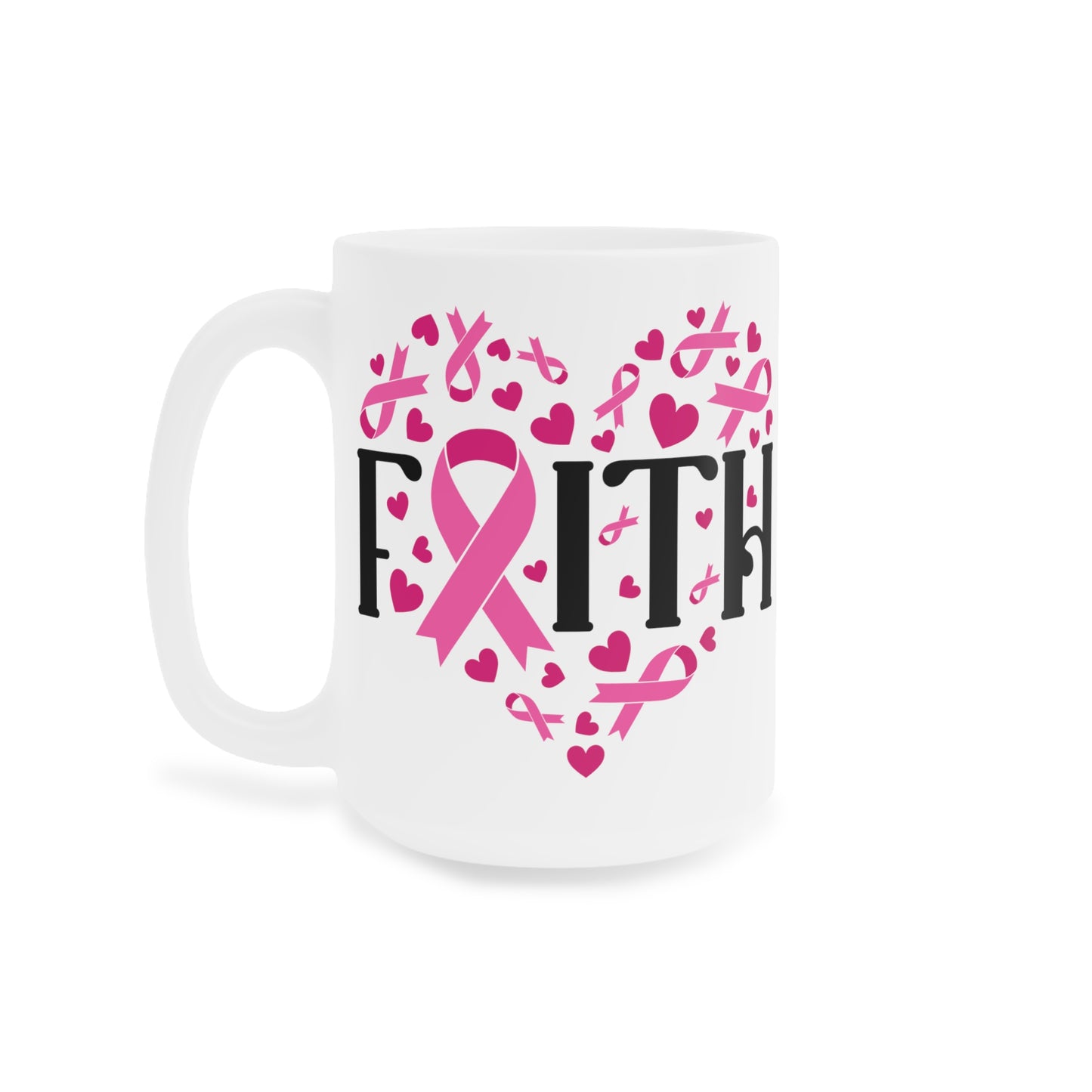 Breast Cancer Awareness Faith Motivational Ceramic Mugs (11oz\15oz\20oz)