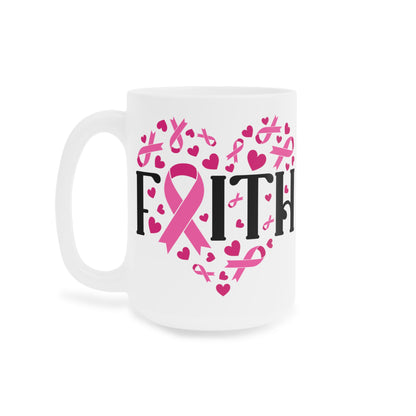 Breast Cancer Awareness Faith Motivational Ceramic Mugs (11oz\15oz\20oz)