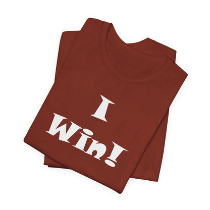 I Win! Unisex Jersey Tee - Perfect for Celebrations and Everyday Wins