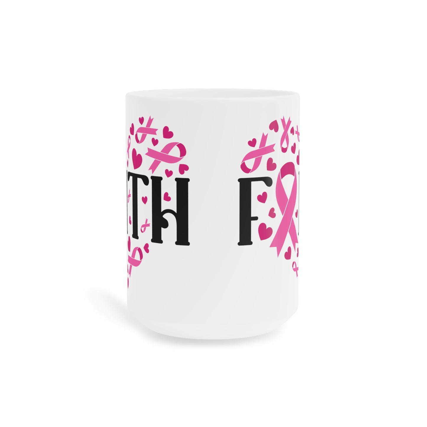 Breast Cancer Awareness Faith Motivational Ceramic Mugs (11oz\15oz\20oz)