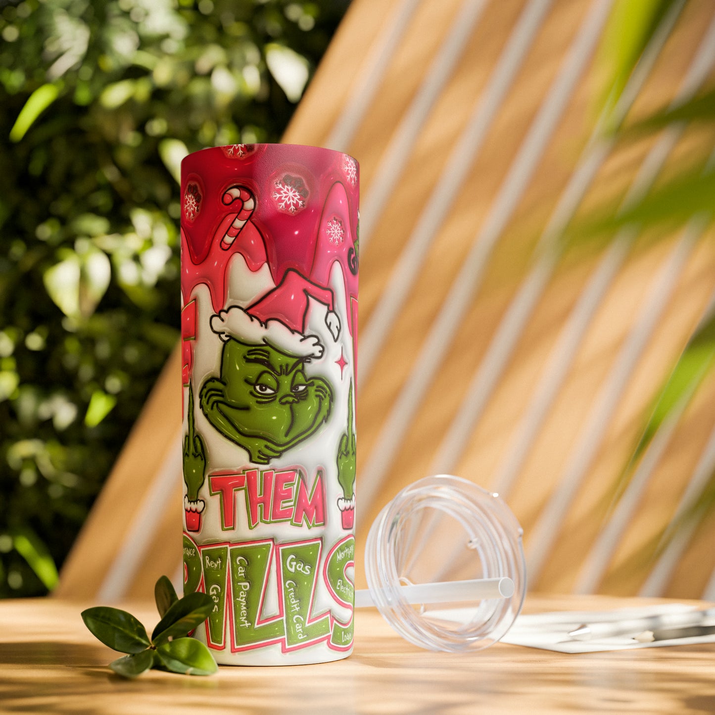 F Them Bliss Grinch  Skinny Tumbler with Straw, 20oz