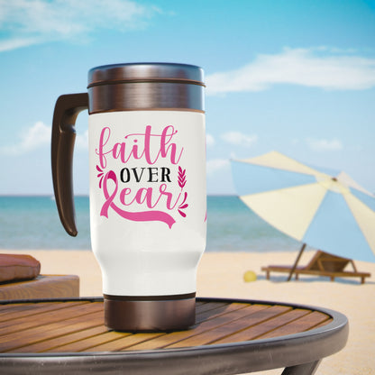 Faith Over Fear  Breast Cancer Awareness Stainless Steel Travel Mug with Handle, 14oz