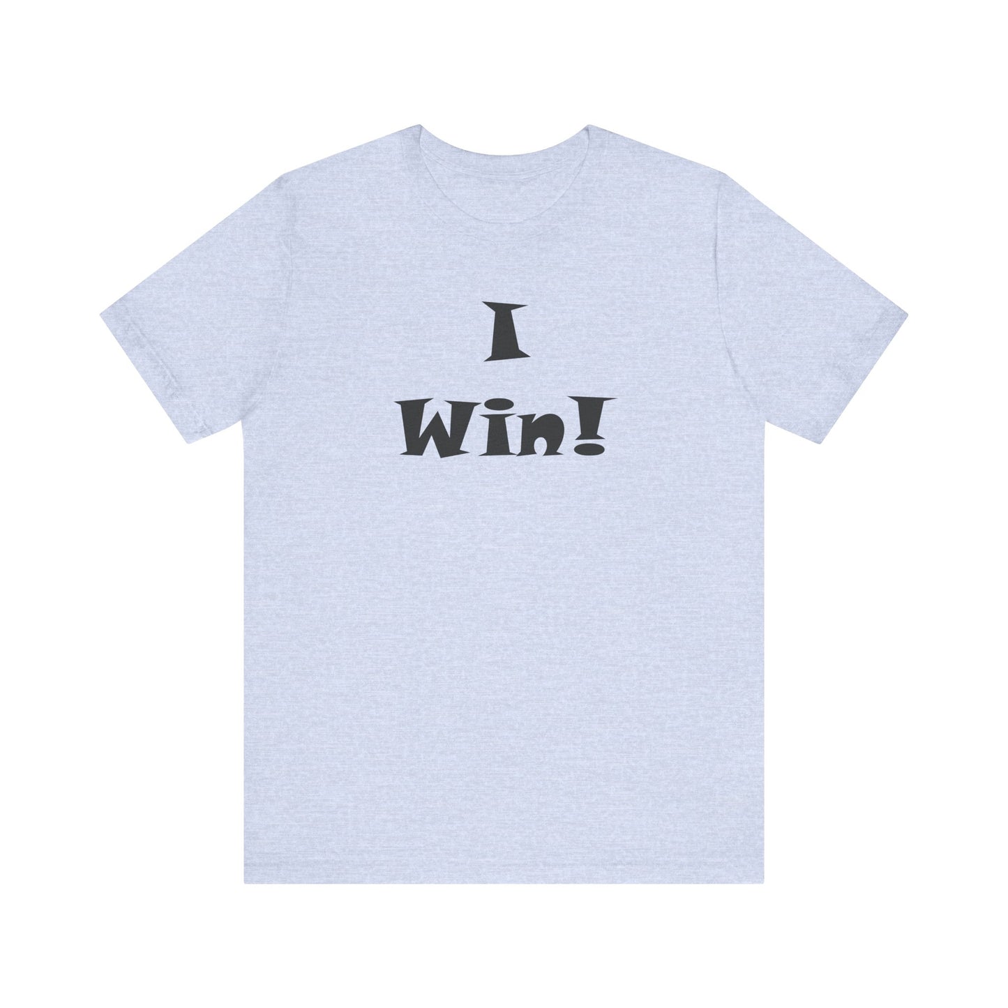 I Win! Unisex Jersey Tee - Perfect for Celebrations and Everyday Wins