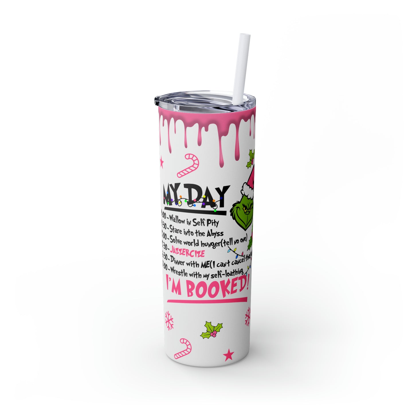 Grinch Daily Schedule  Skinny Tumbler with Straw, 20oz