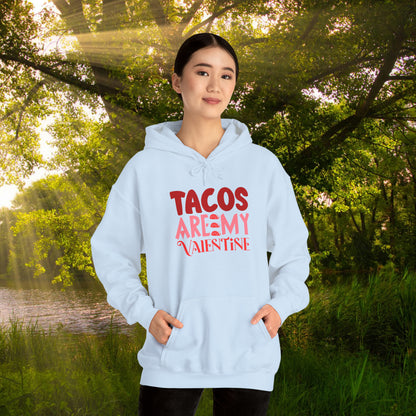 Tacos Are My Valentine!  Unisex Heavy Blend™ Hooded Sweatshirt