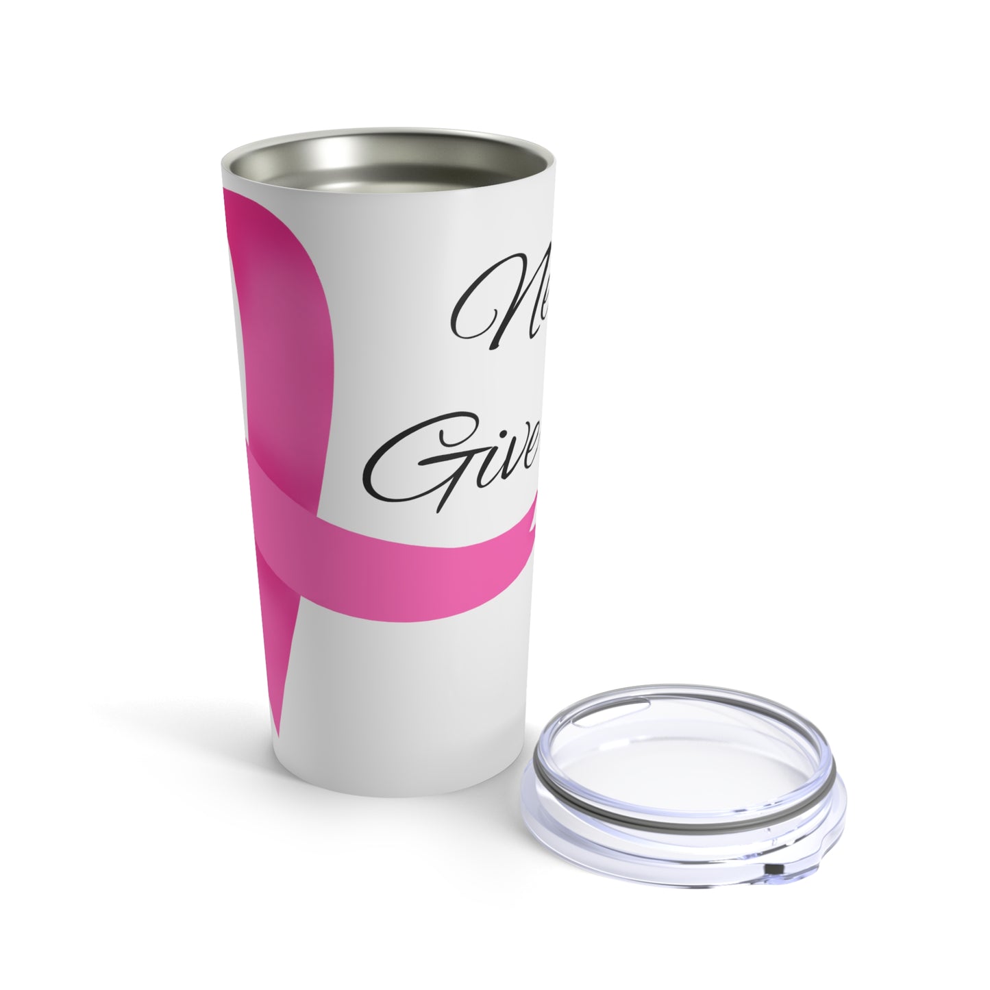 Breast Cancer Awareness Never Give Up Pink Ribbon Tumbler 20oz