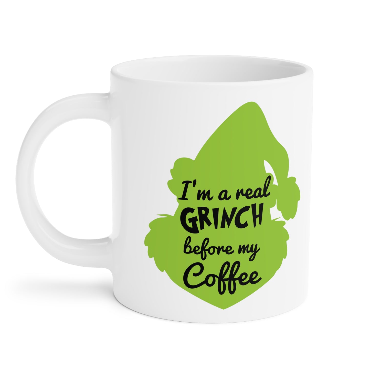 I'm a Grinch Before Coffee  Ceramic Mugs (11oz\15oz\20oz)