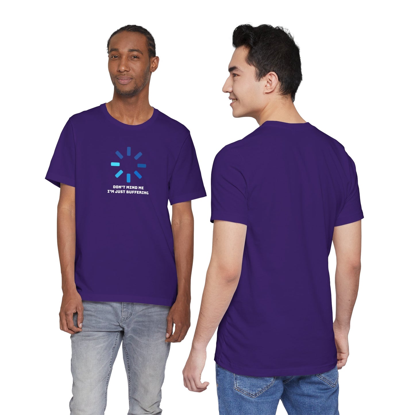 Don't Mind Me I'm Just Buffering   Unisex Jersey Short Sleeve Tee