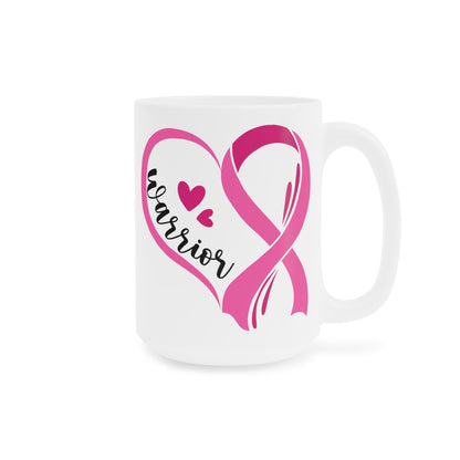 Breast Cancer Awareness Warrior Ceramic Mugs (11oz\15oz\20oz)